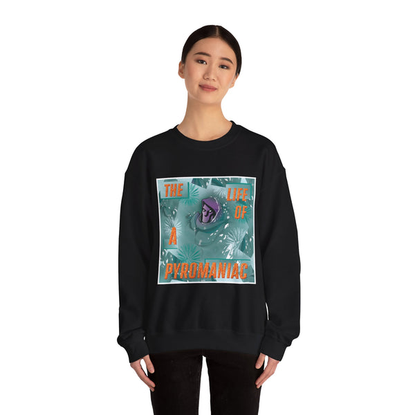 Crewneck Sweatshirt - "The Life of a Pyromaniac"