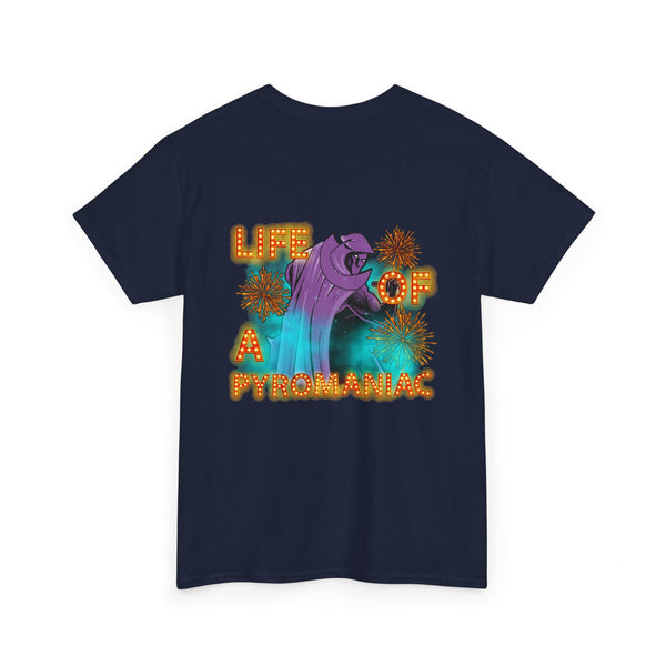 Life of a Pyromaniac Tee