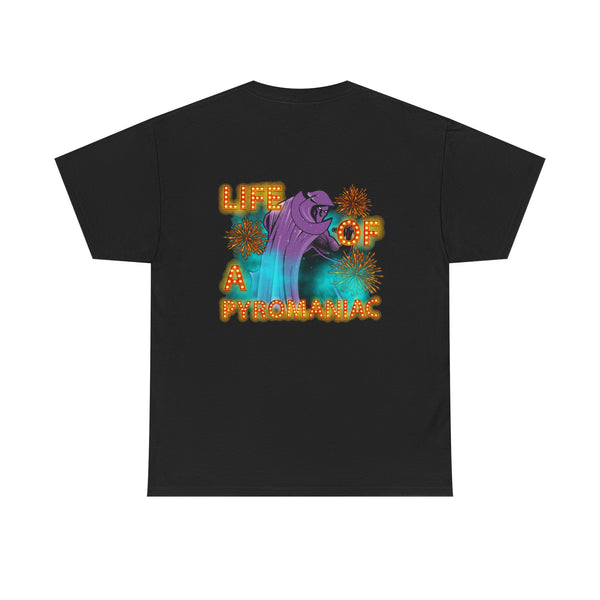 Life of a Pyromaniac Tee