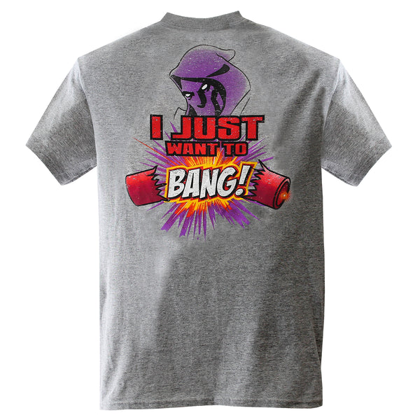 I Just Want To Bang T-Shirt